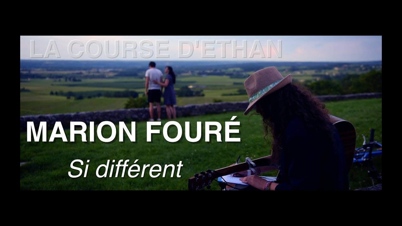 SI DIFF&Eacute;RENT - Marion FOUR&Eacute; - CLIP OFFICIEL- LA COURSE D'ETHAN - A puissance 2