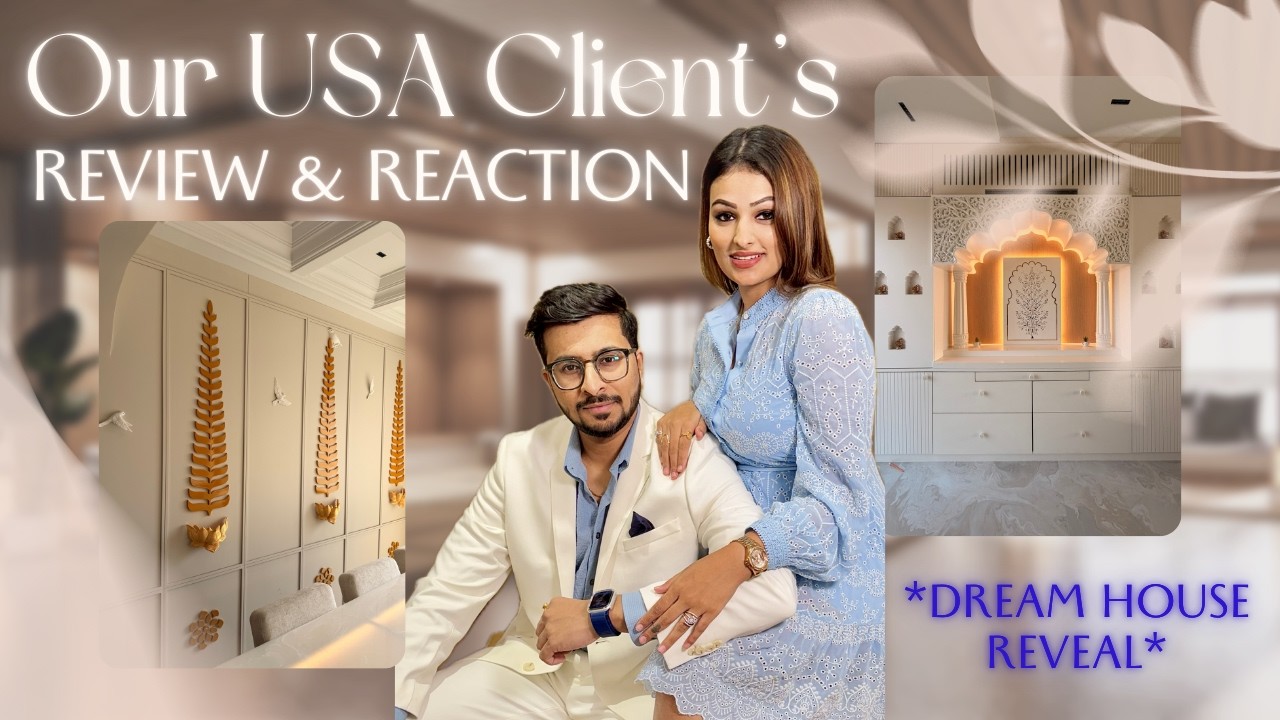 Our USA Client’s Reaction to Their Dream Home Makeover in Mumbai 😭🏡