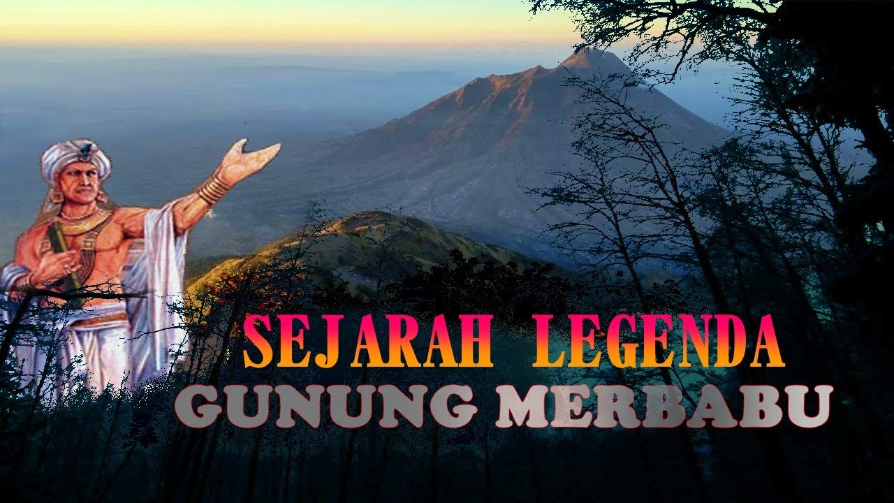 SEJARAH!!LEGENDA DAN MISTERI GUNUNG MERBABU