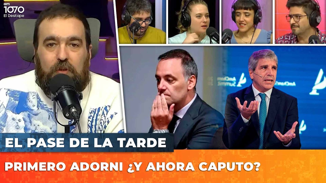 🚨PRIMERO ADORNI &iquest;Y AHORA CAPUTO? | EL PASE DE LA TARDE con Nico Lantos EN VIVO | El Destape