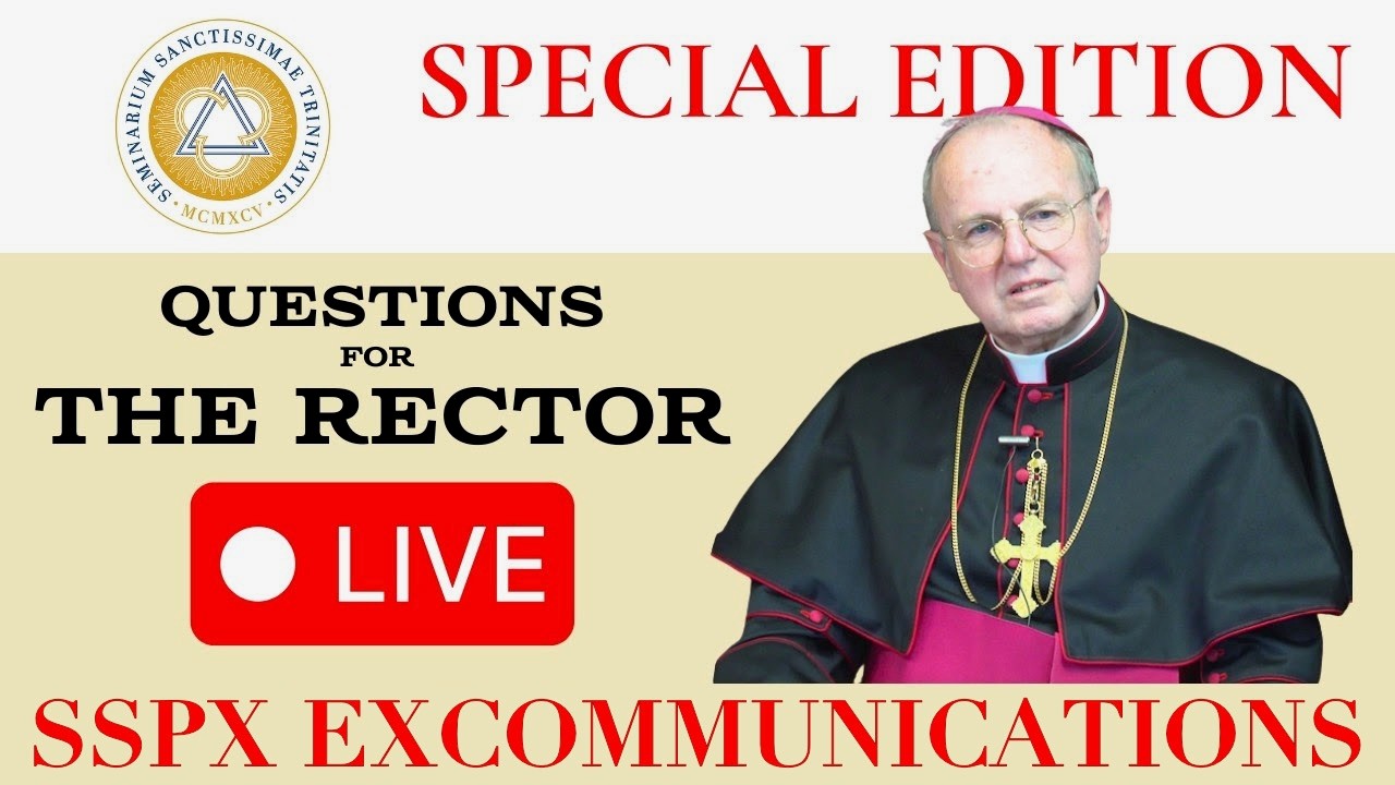Questions for the Rector LIVE: 2026 SSPX Excommunications