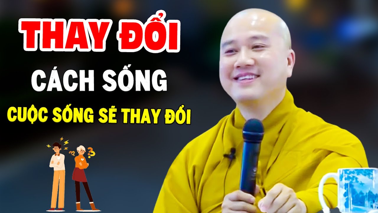 Người Biết Thay Đổi Cách Sống Đời Sẽ An Yên - Pháp Thoại Thích Pháp Hòa