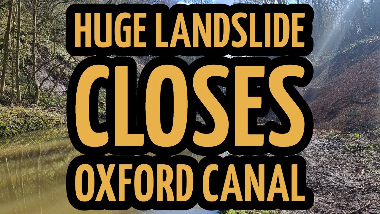 MASSIVE Landslip Swallows Oxford Canal at Brinklow - Hugely Expensive Canal Closure