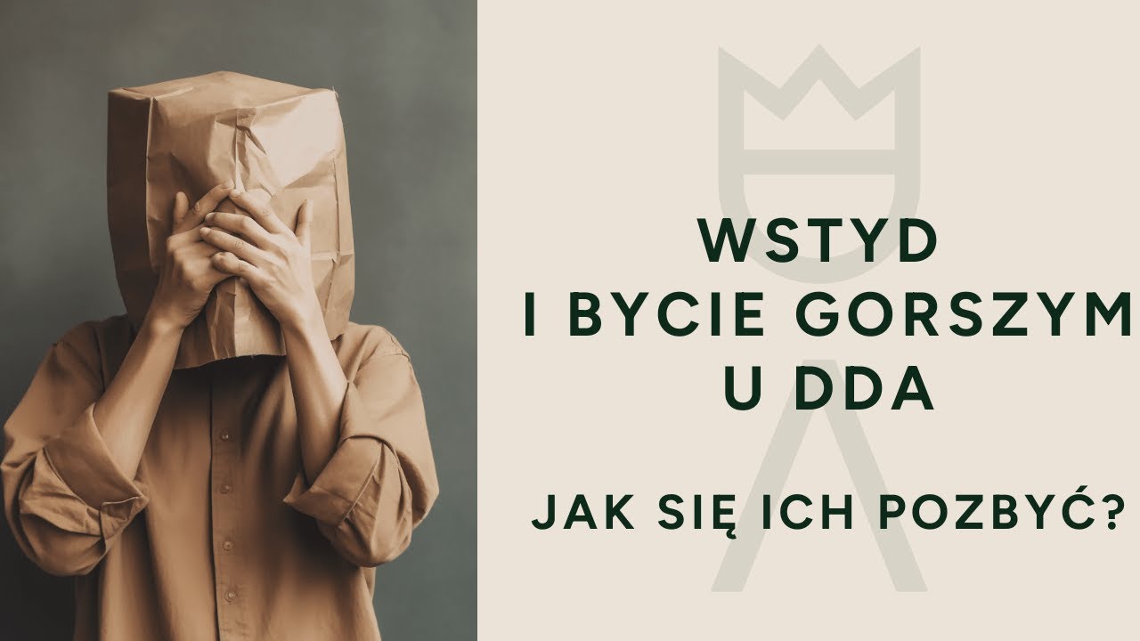 Poczucie bycia gorszym i wstyd u os&oacute;b z DDA. Jak sobie z nimi poradzić.