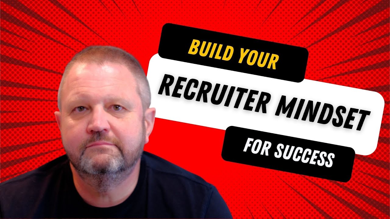The Recruiter Mindset
