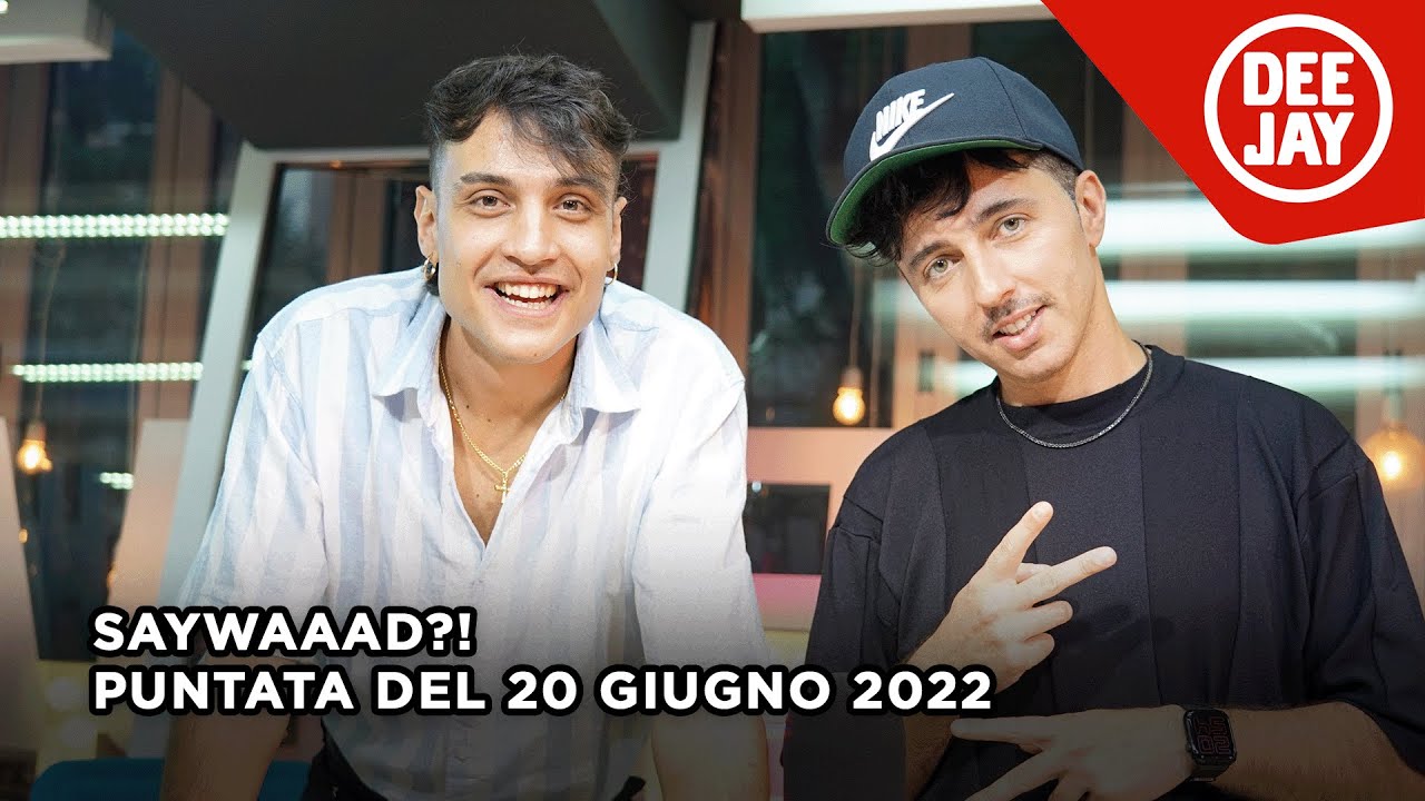 #SayWaaad - Puntata del 20 giugno 2022 / Ospite  Awed