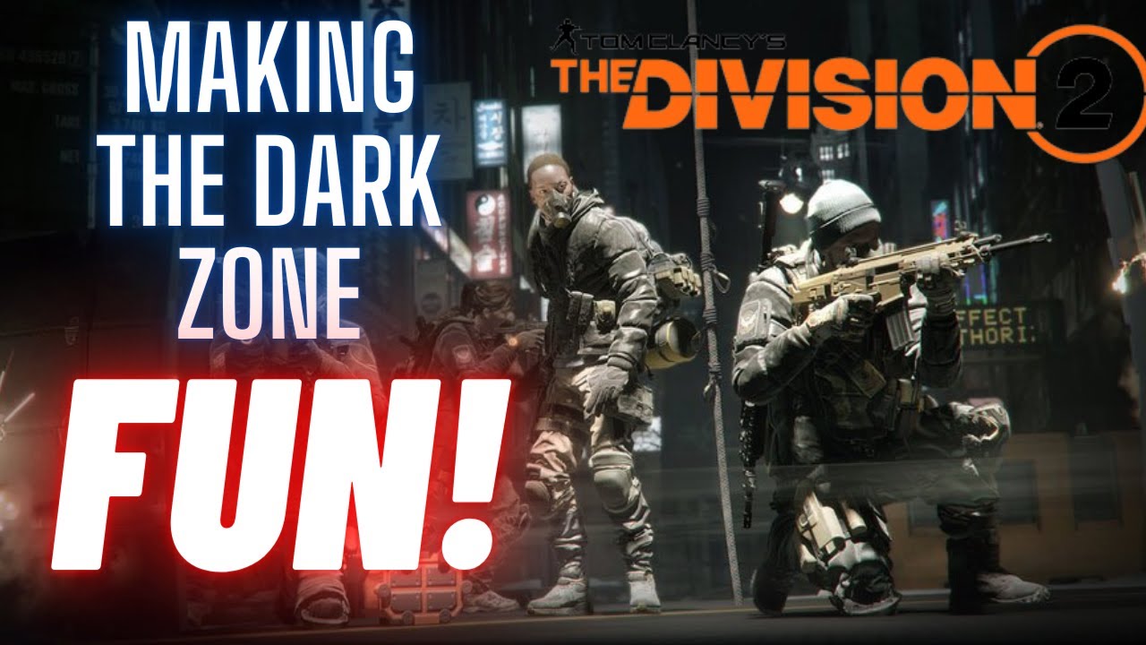 Making the Dark Zone PVP FUN in the Division 2