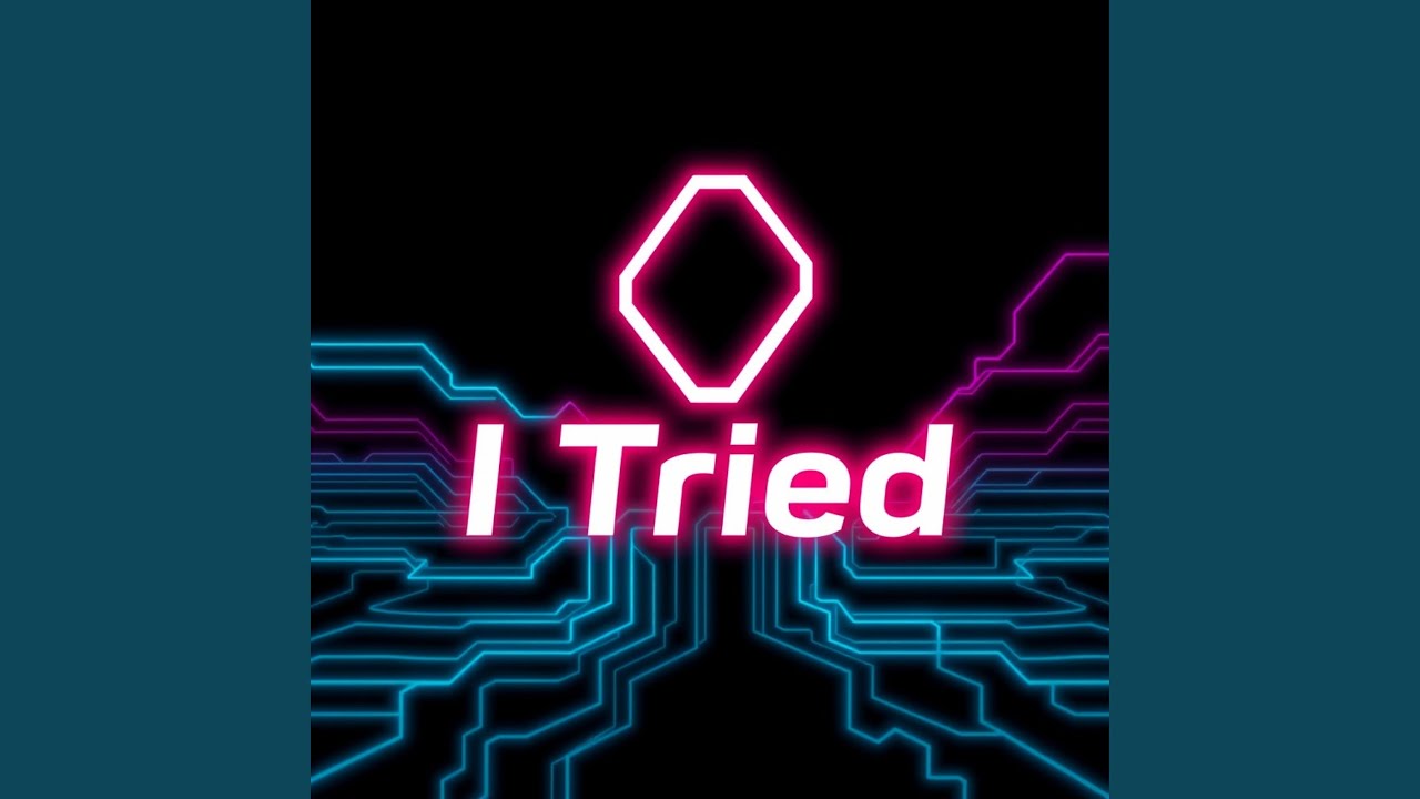 I Tried