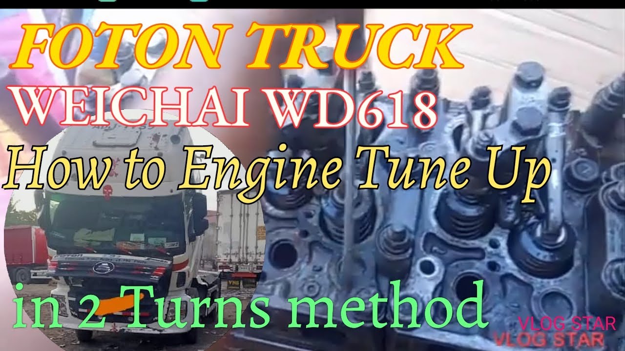 FOTON AUMAN WEICHAI WD618.420,Paano mag Engine Tune Up in 2 Turns Method