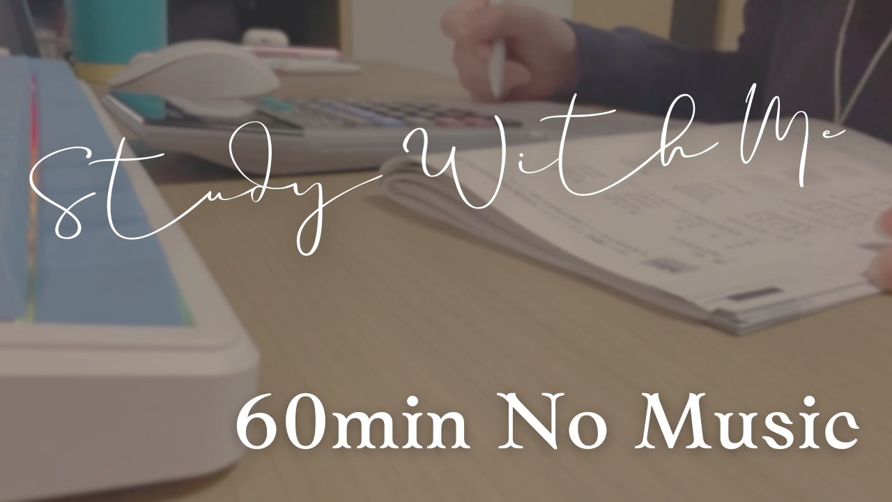 ⑤study with me ! / 60min / no sound