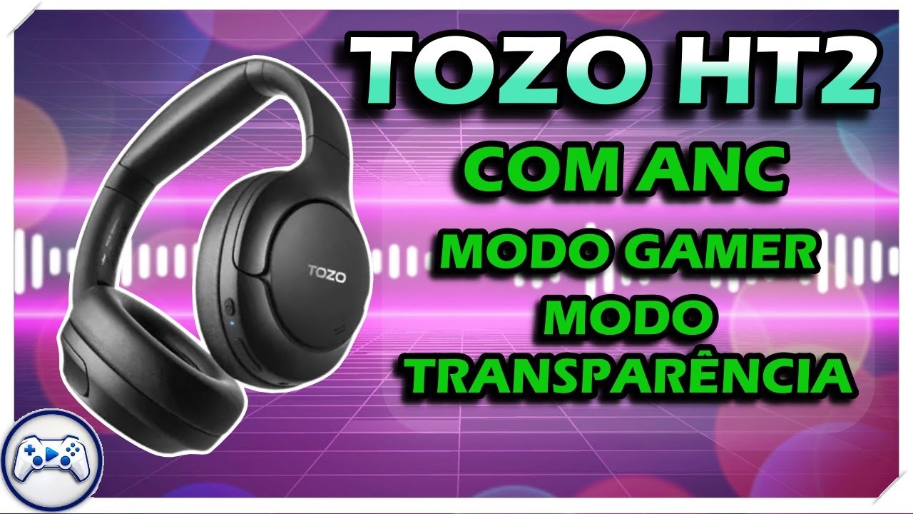 TOZO HT2 Melhor Fone de Ouvido com ANC | Fone Gamer com ANC e Modo Multiponto | Fone TOZO HT2