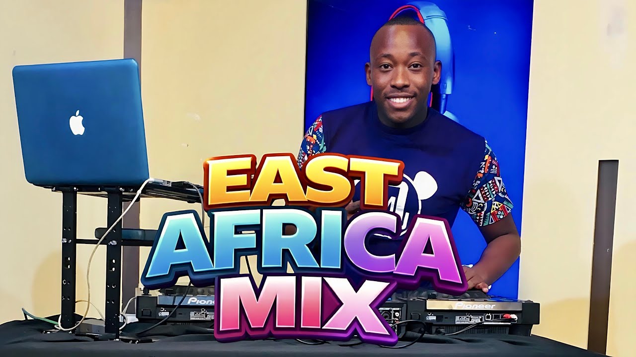 East Africa Mix by VDJ Mickey