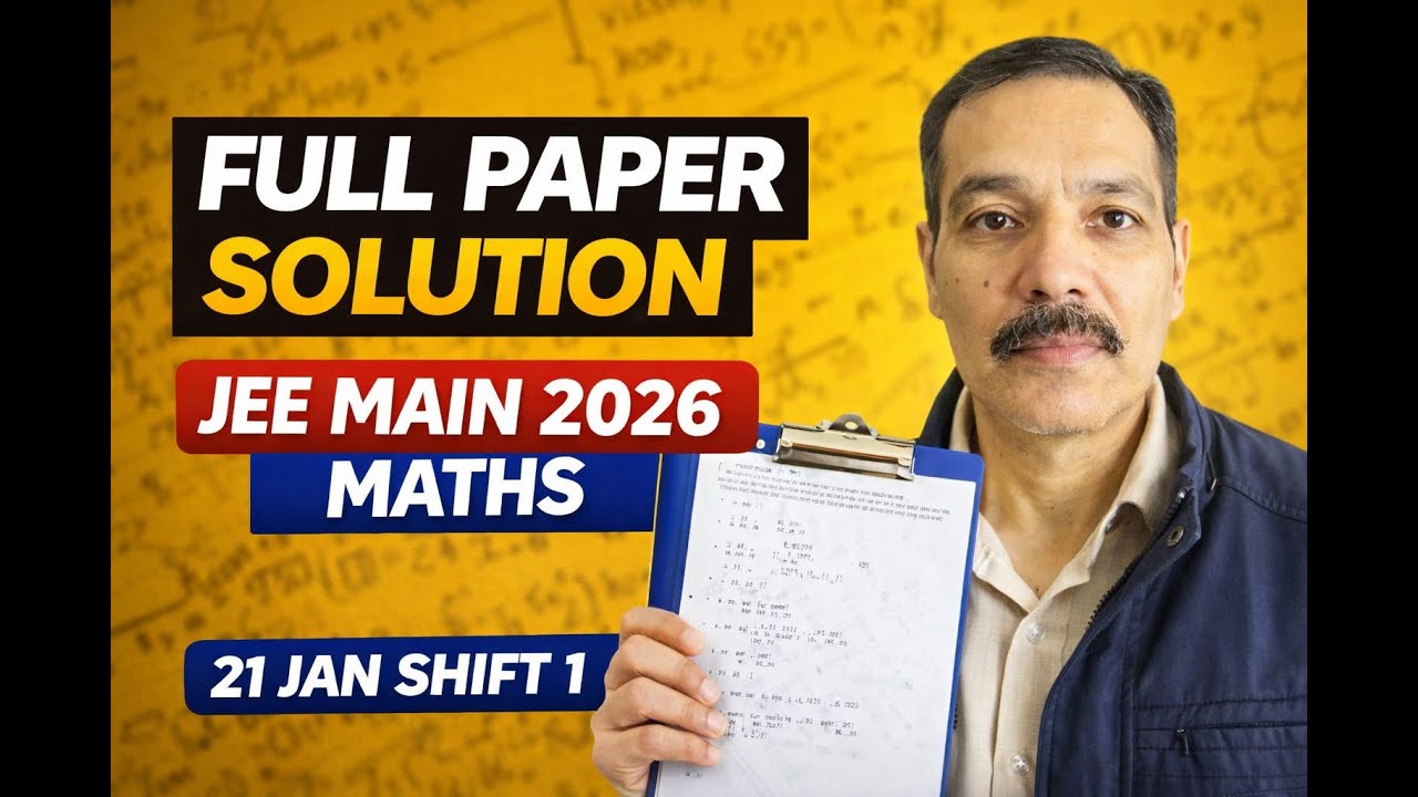 JEE Main 2026 Maths Paper | 21 Jan Morning Shift | Full Solutions + Concept Tricks