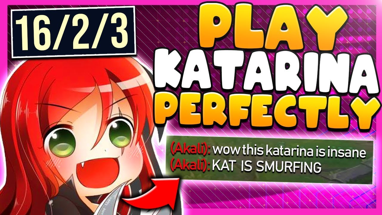 HOW TO PLAY KATARINA PERFECTLY IN SEASON 9 (INSANE PLAYS) - League of Legends | Katlife