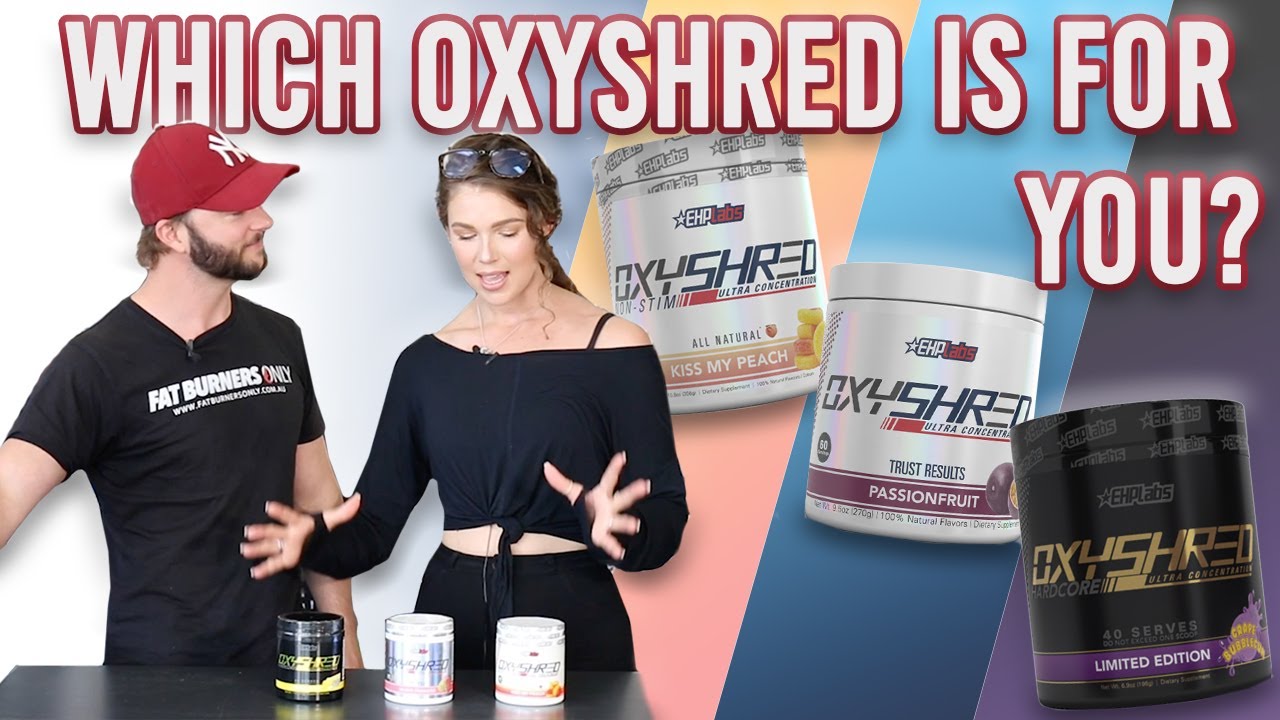 Какой Oxyshred вам подходит? | Сравнение всех трёх Oxyshred