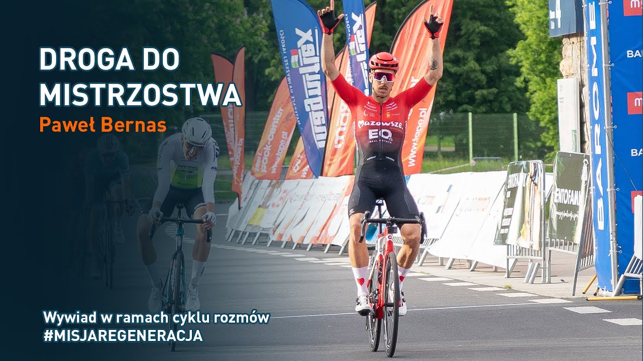 Droga do mistrzostwa. Paweł Bernas - Kolarz Szosowy i MTB Ambasador Magniflex