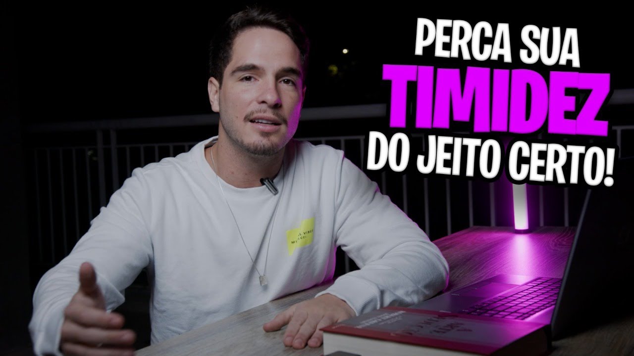 PERCA SUA TIMIDEZ DE UMA VEZ POR TODAS... - Aula do curso Além da Conquista