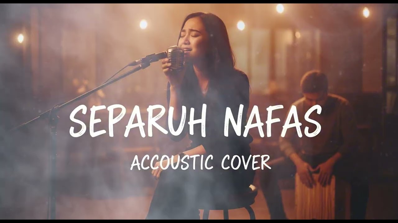 SEPARUH NAFAS  || ACCOUSTIC COVER