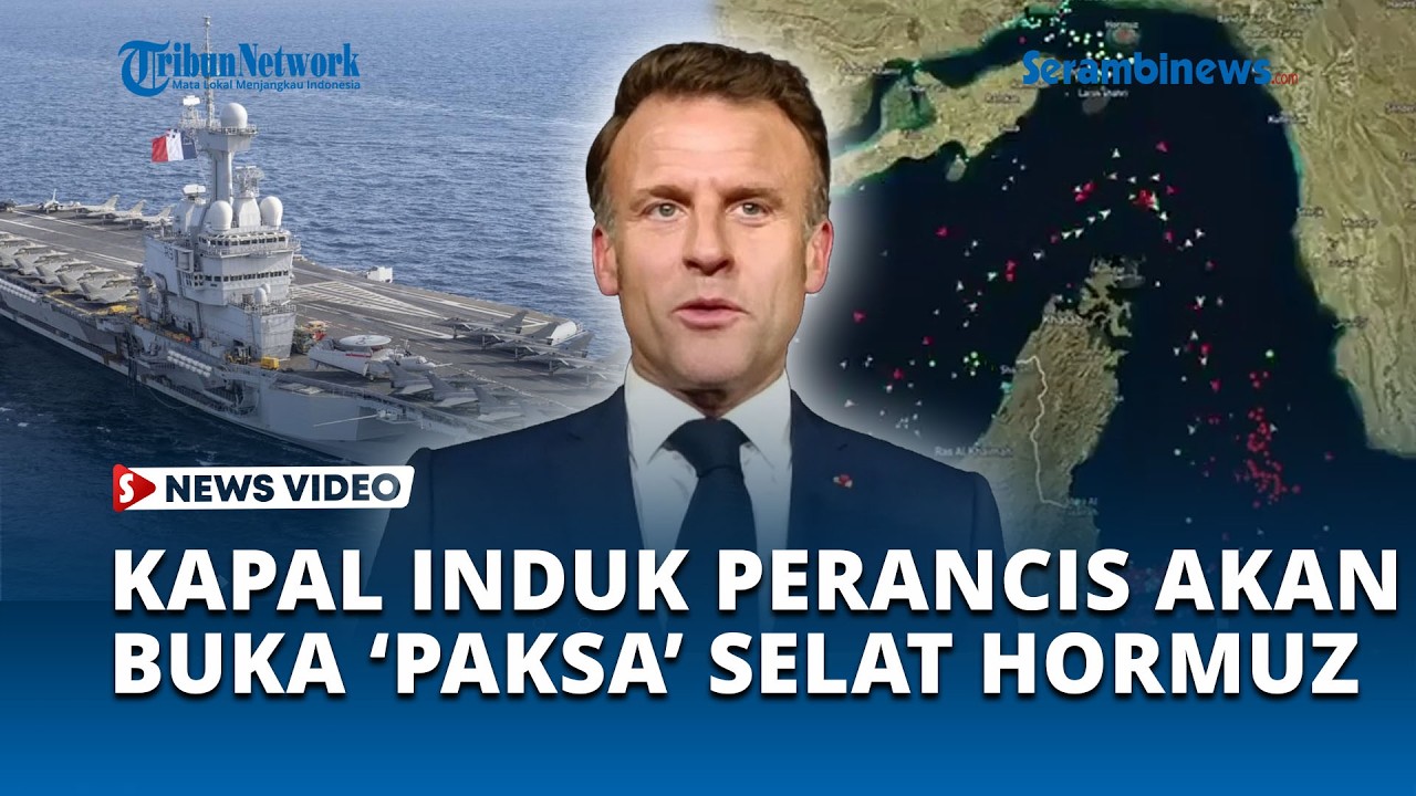 Perancis Kirim Kapal Induk ke Timur Tengah Akan Buka 'Paksa' Selat Hormuz