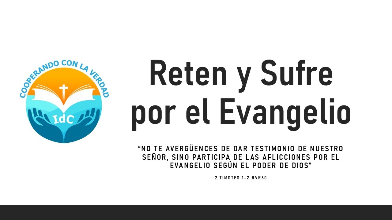 Reten y Sufre por el Evangelio - 2 Timoteo 1-2 RVR60
