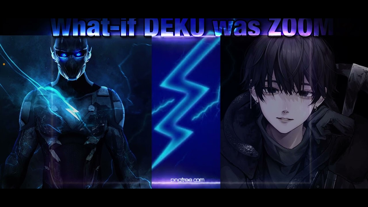 WHAT-IF DEKU WAS ZOOM { WATCH TILL END }~ONESHOT~