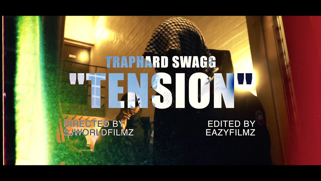 TrapHard Swagg - &ldquo;Tension&rdquo; (Official Music Video Dir By: @SJWORLDFILMS)