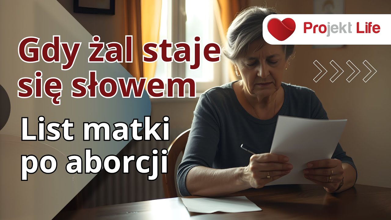 Projekt LIFE 264 Gdy żal staje się słowem &ndash; list matki po aborcji