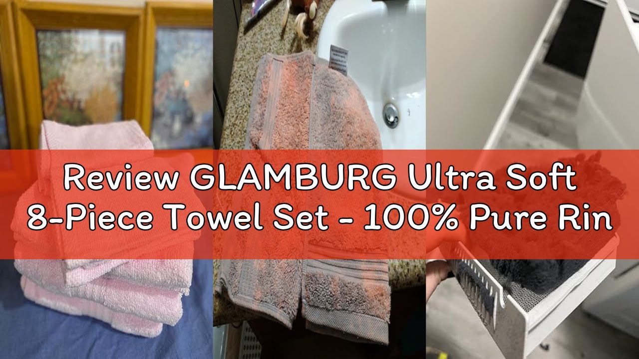 Review GLAMBURG Ultra Soft 8-Piece Towel Set - 100% Pure Ringspun Cotton, Contains 2 Oversized Bath