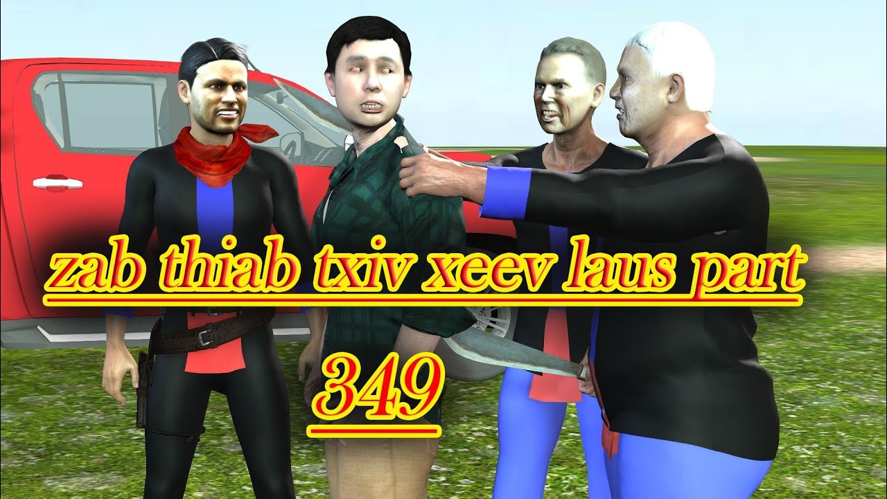 zab thiab txiv xeev laus part 349