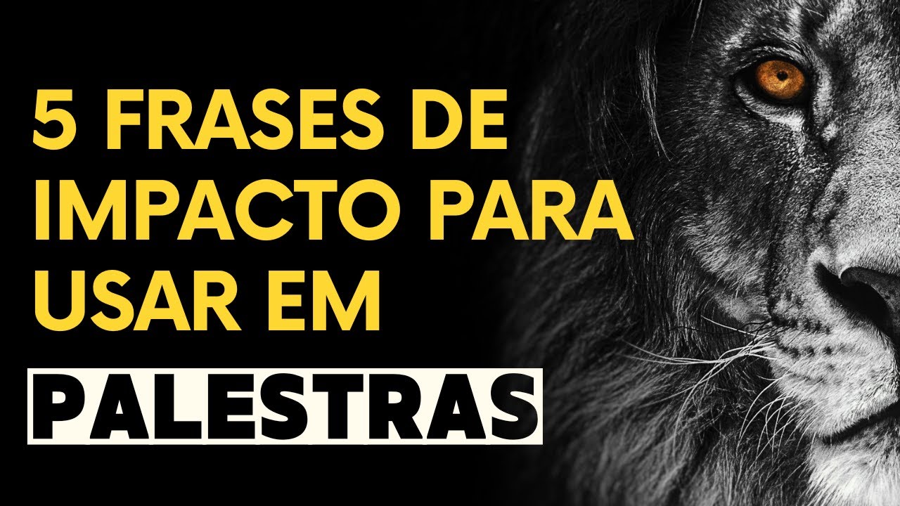 Ser Palestrante - 5 Frases de Impacto para usar em Palestras