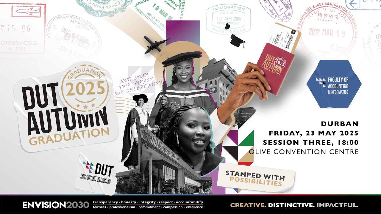 DUT Autumn Graduation 25 - Faculty of Accountiing  and Informatics DBN -Friday 23 May 6pm