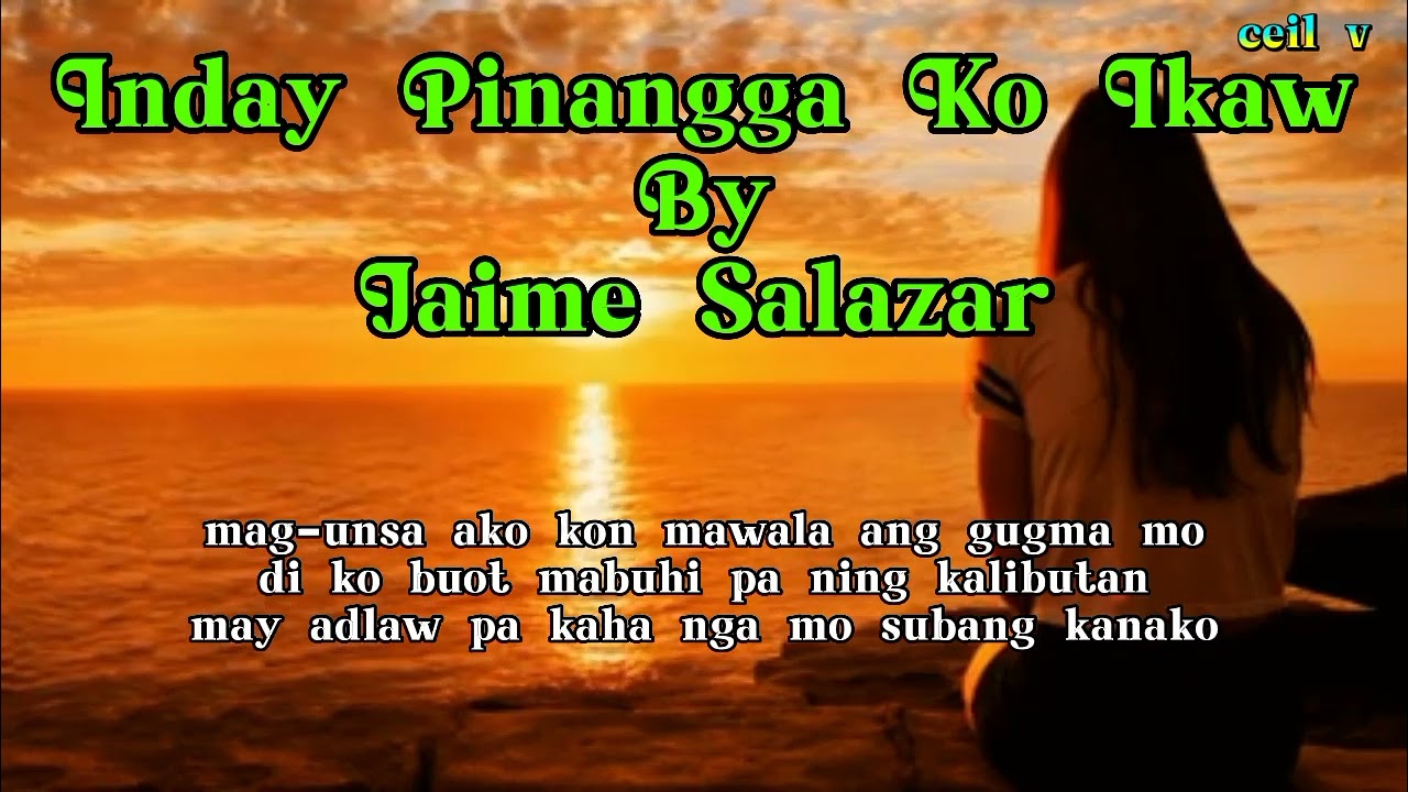 Inday Pinangga Ko Ikaw By Jaime Salazar w/Lyrics