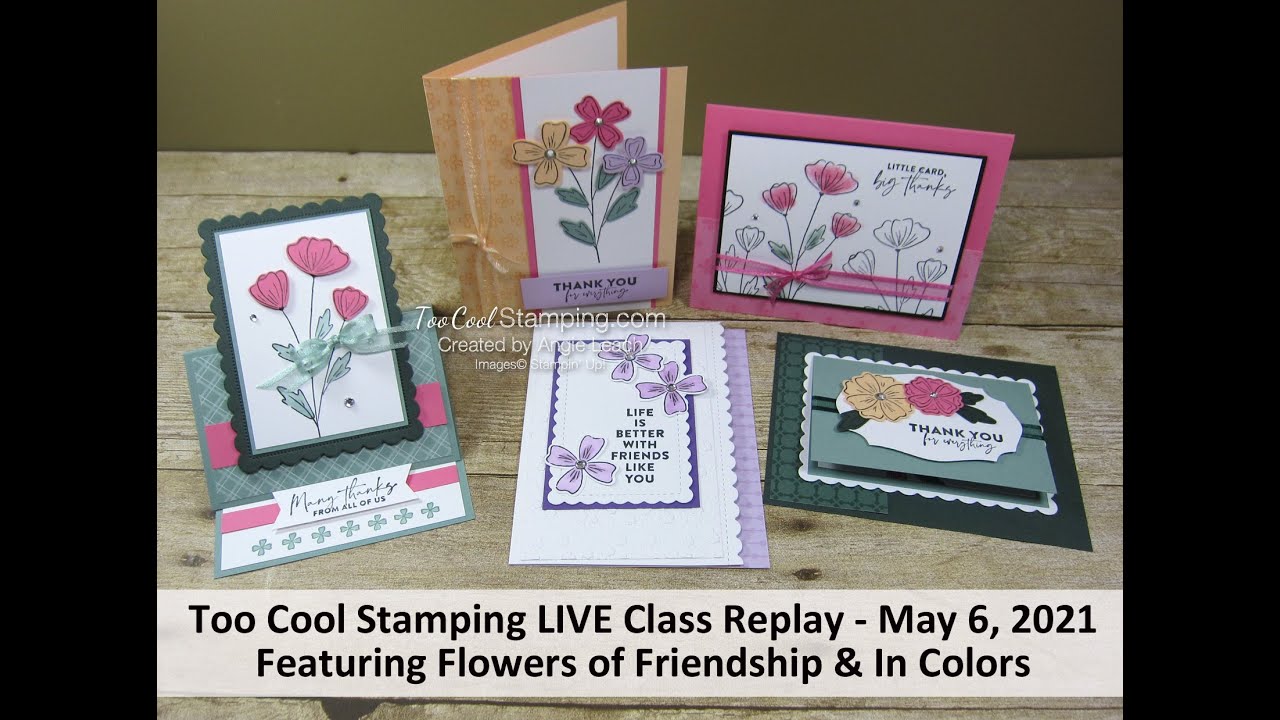Too Cool Stamping LIVE Class Replay: Flowers of Friendship & In Colors