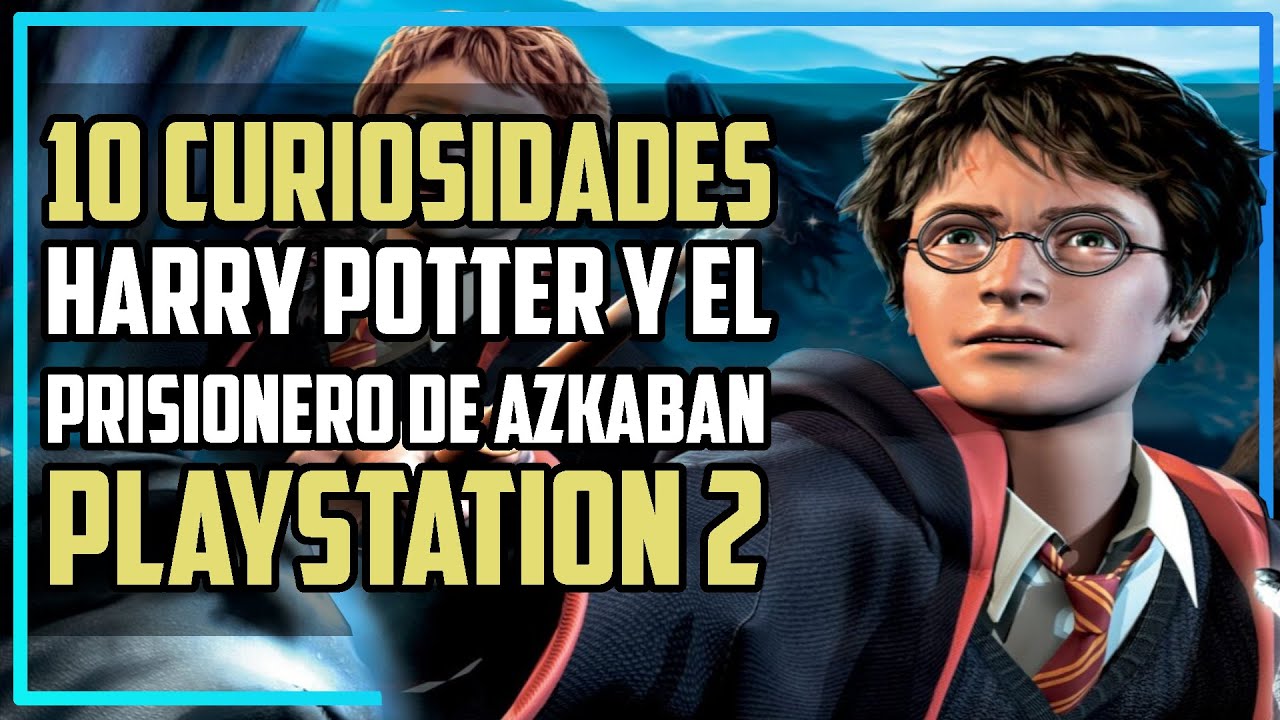 10 CURIOSIDADES de Harry Potter y El Prisionero de Azkaban [PS2]