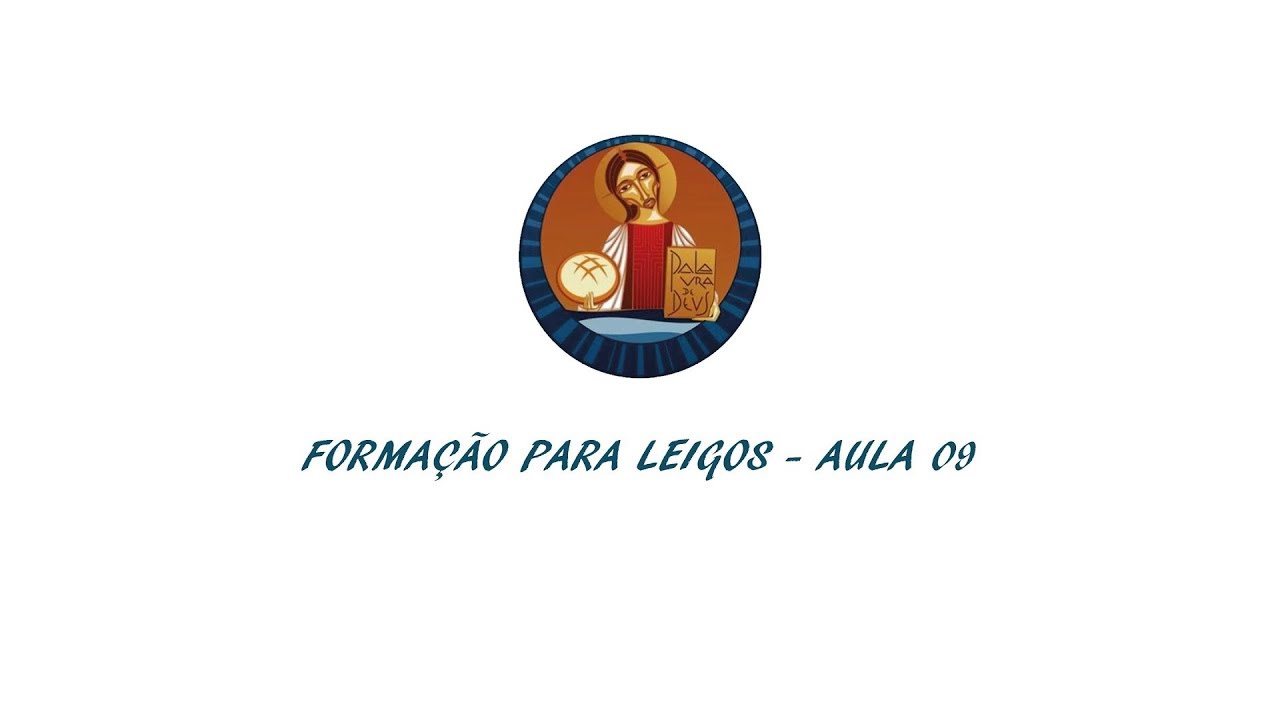 FORMAÇÃO ITINERÁRIO CATEQUÉTICO AULA 09