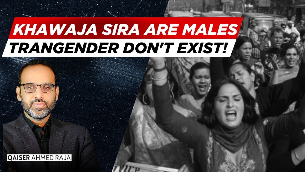 Khawaja Sira are males - Trangender don't exist!