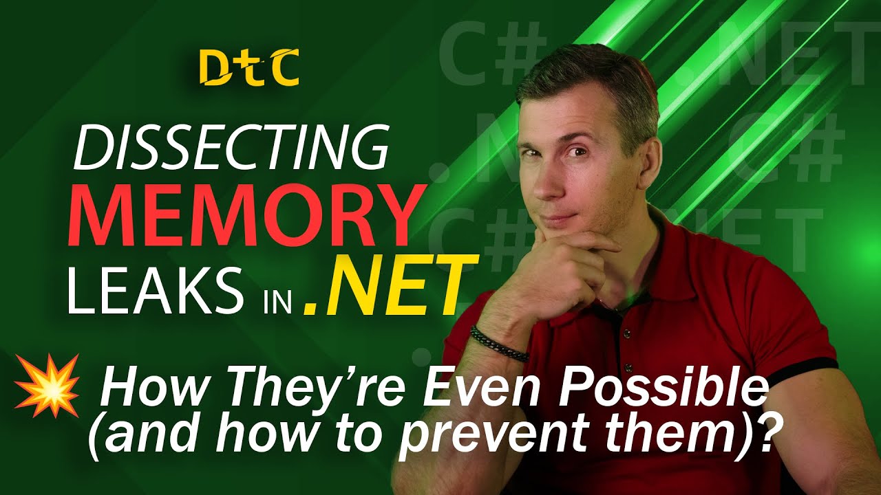 Dissecting Memory Leaks in .NET