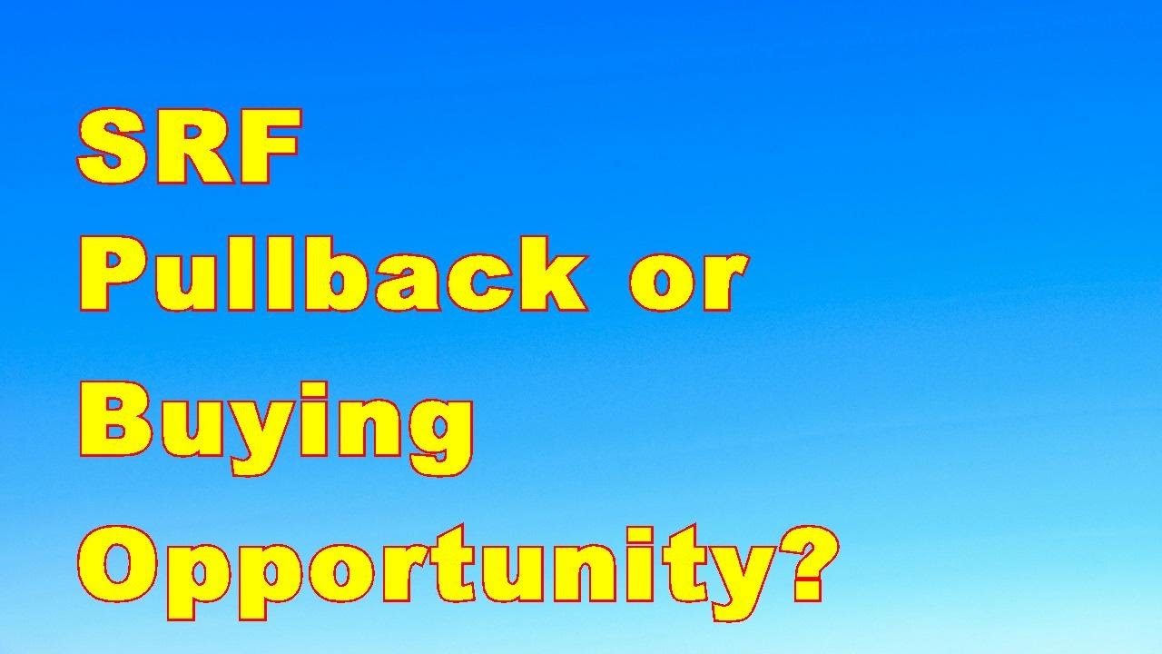 SRF: Pullback or Buying Opportunity? Chart Analysis