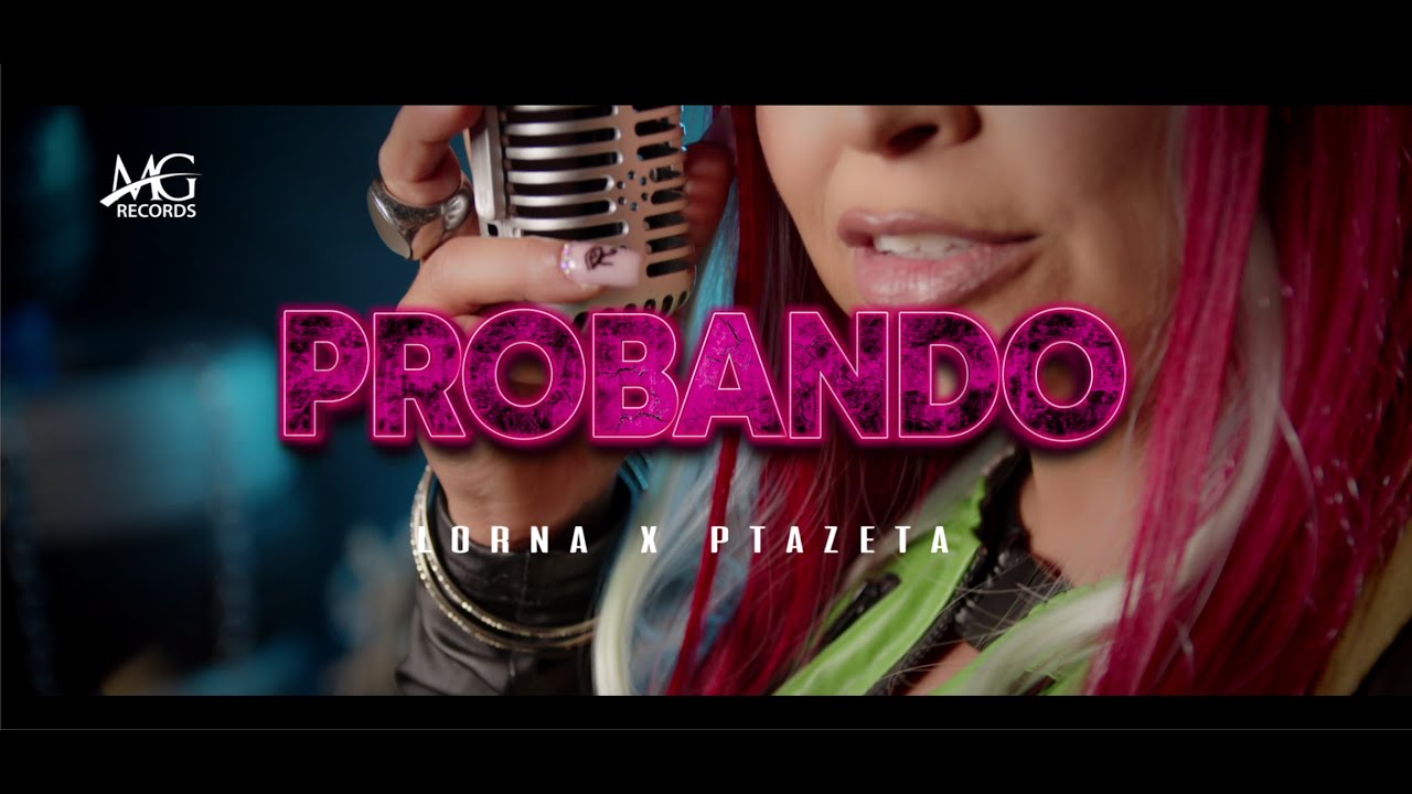 Lorna ❌ Ptazeta - Probando  (Oficial Vídeo)