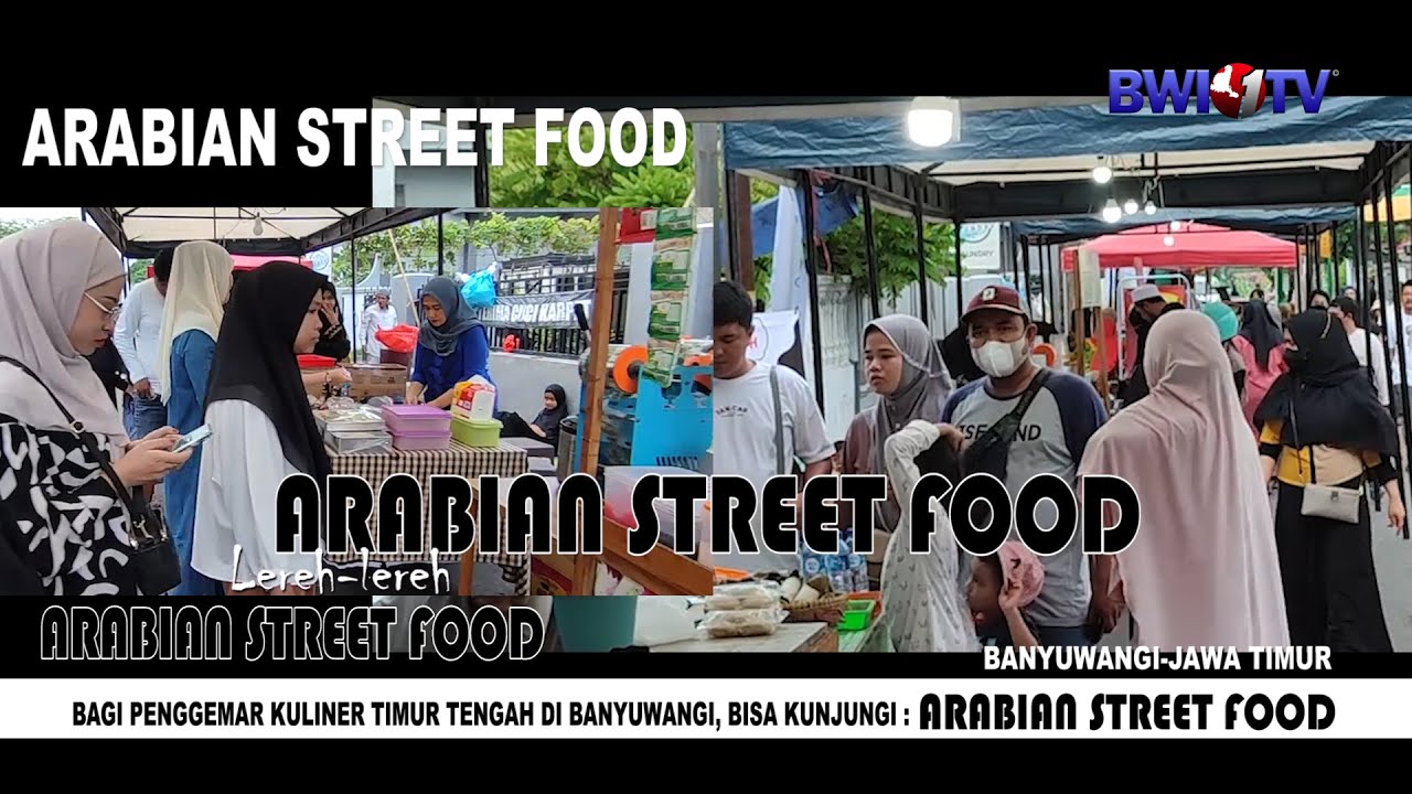 ARABIAN STREET FOOD BANYUWANGI lereh lerehbwi1tv