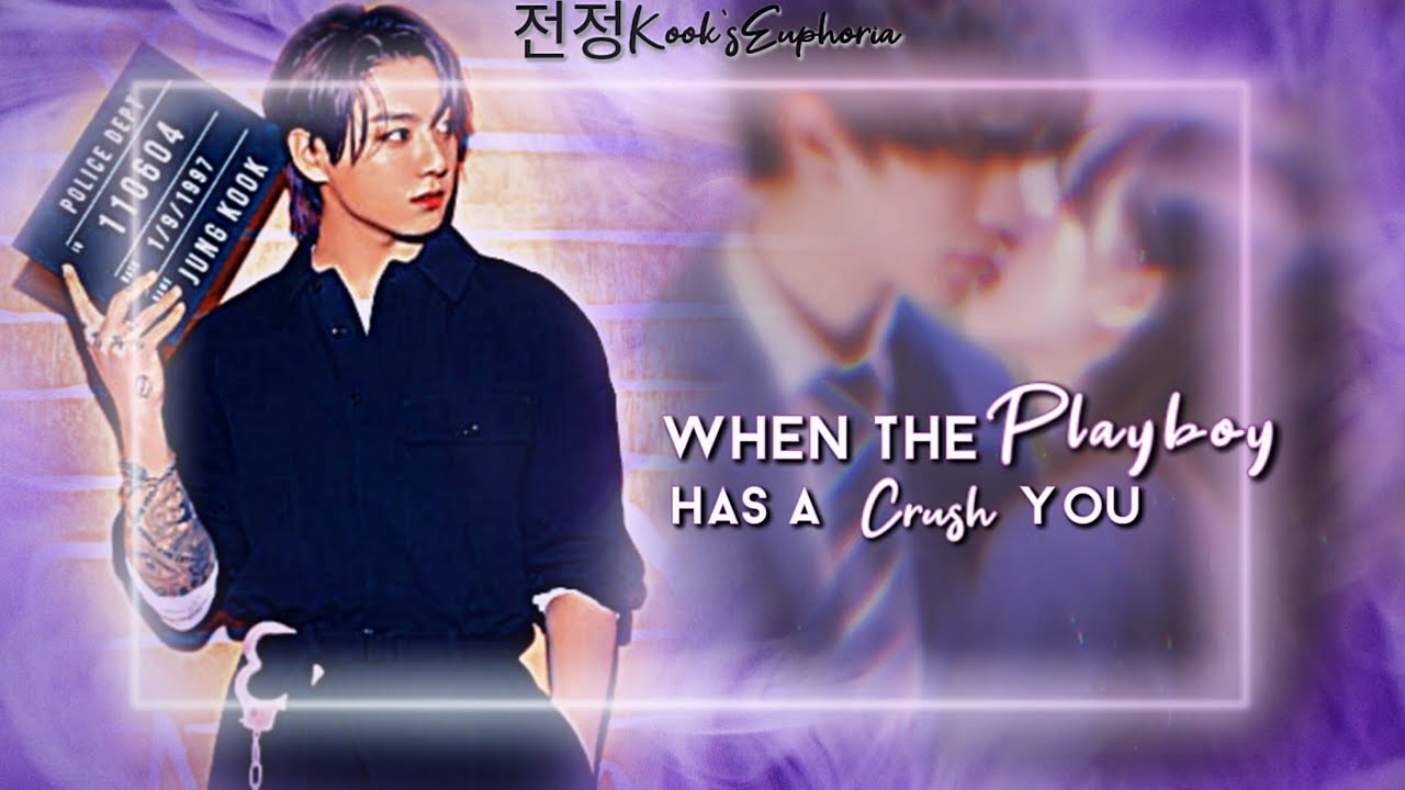 When the Play Boy has a Crush on You | Jungkook FF | BTS Oneshot