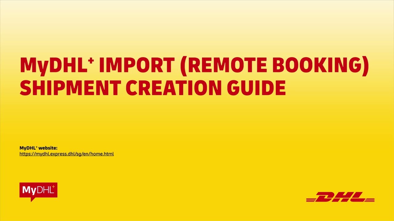MyDHL+ Import (Remote Booking) Shipment Creation Guide
