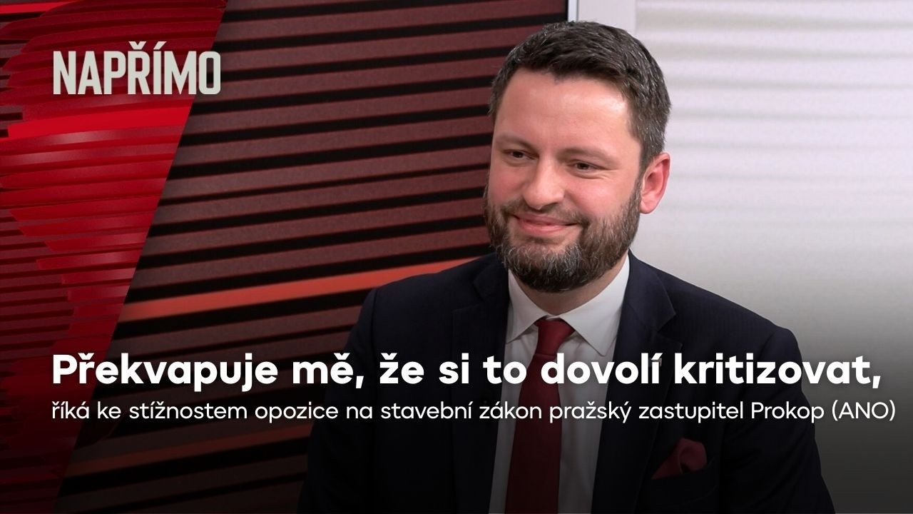 Prokop: Bývalá vláda zpackala stavební zákon, teď kritizuje jeho novelu | Napřímo