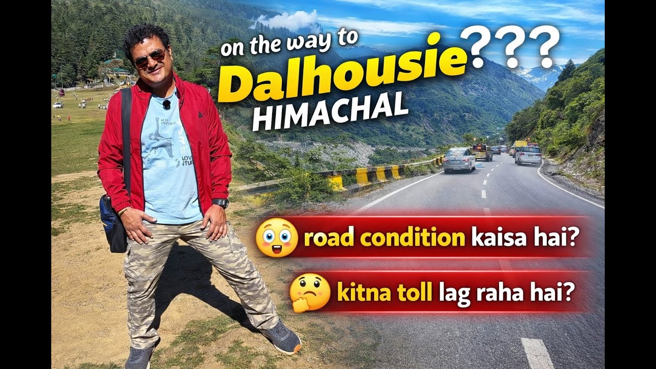 Delhi to Dalhousie Road Trip 🚗 | Road Condition & Toll Cost EXPOSED