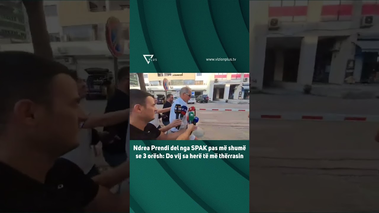 Ndrea Prendi del nga SPAK pas m&euml; shum&euml; se 3 or&euml;sh: Do vij sa her&euml; t&euml; m&euml; th&euml;rrasin -Vizion Plus