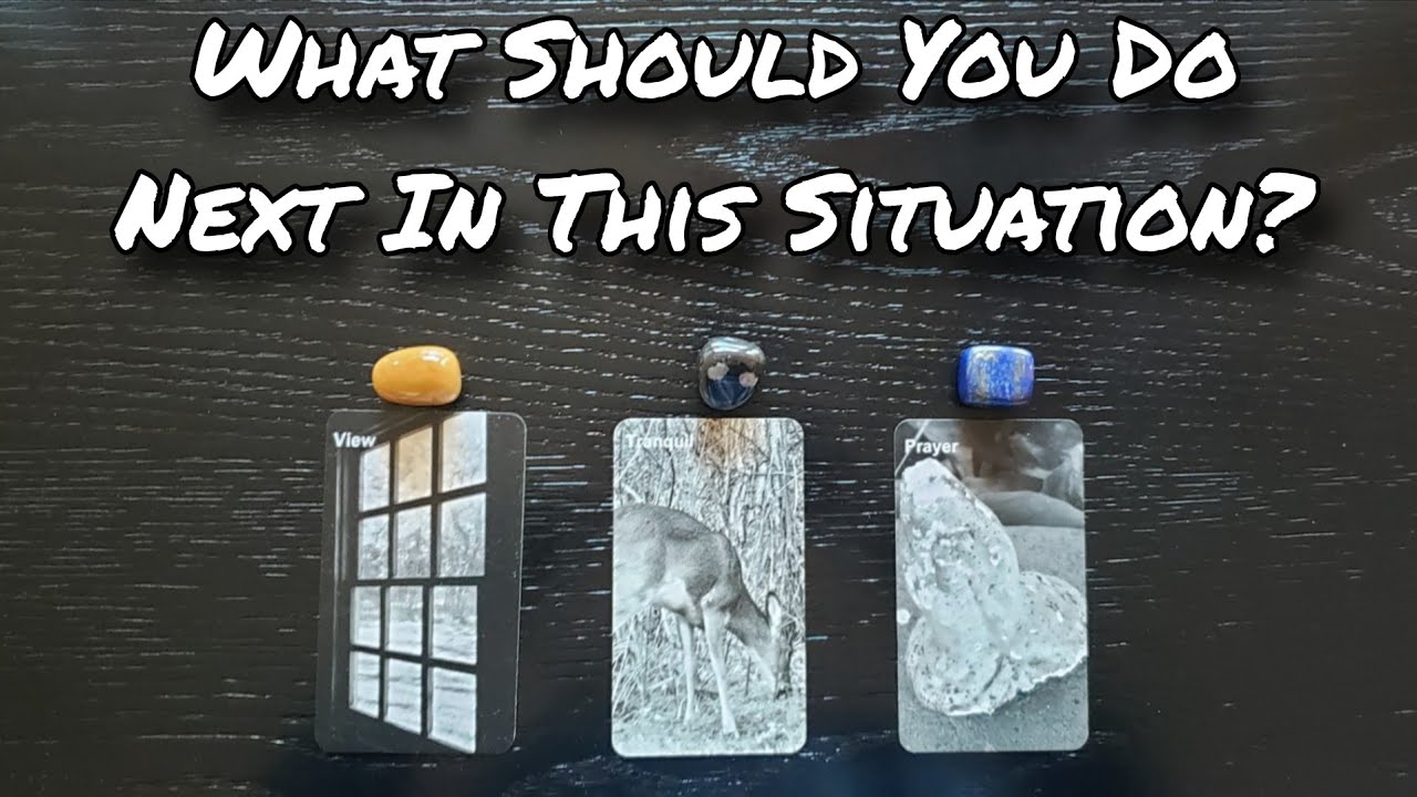 🦉🌙 What Should You Do Next In This Situation? Pick A Card Reading 