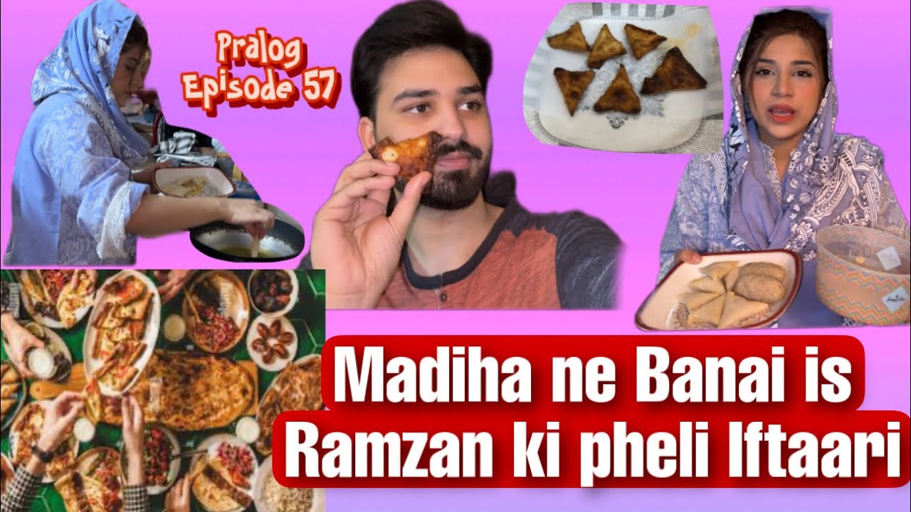 Wife ne banai is Ramzan ki Pheli Iftari | kya chez jila di? | Pralog Episode 57
