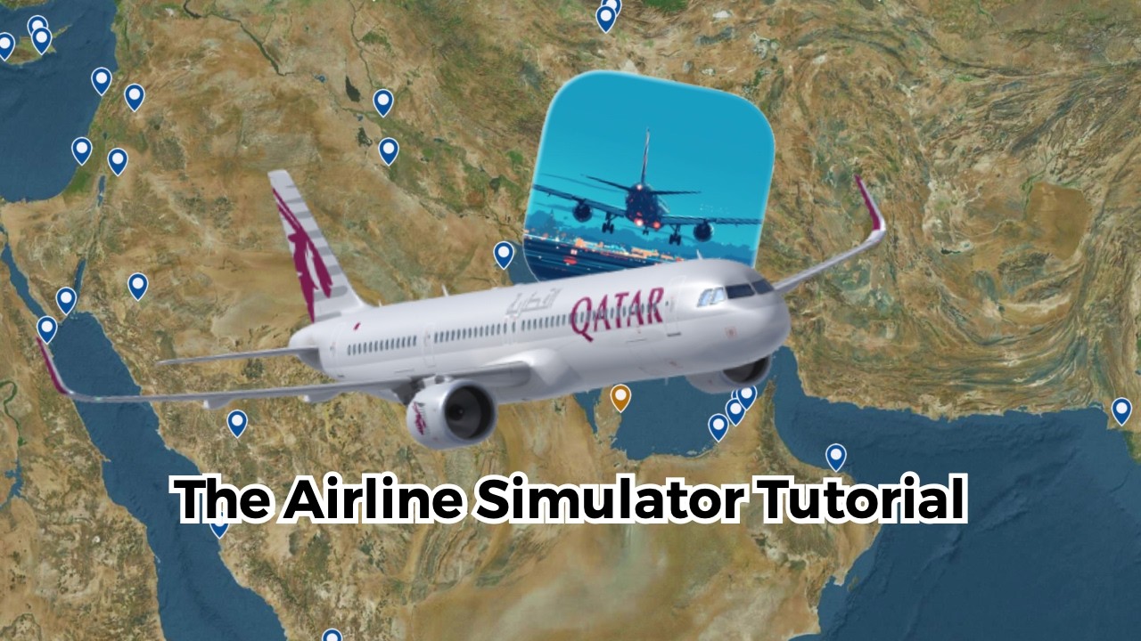 The Airline Simulator Tutorial - Getting Started