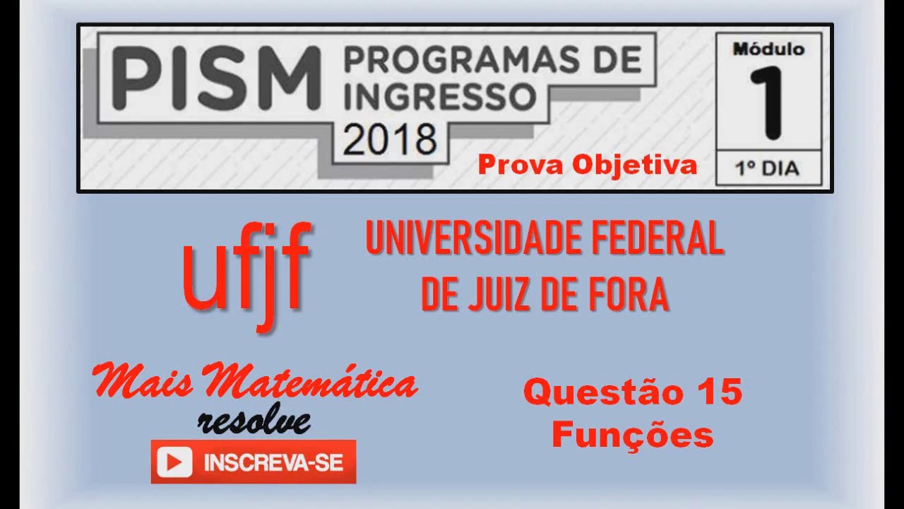 PISM 2018 - UFJF - Módulo 1 - Questão 15 - Marque a alternativa que contém a equação de uma função