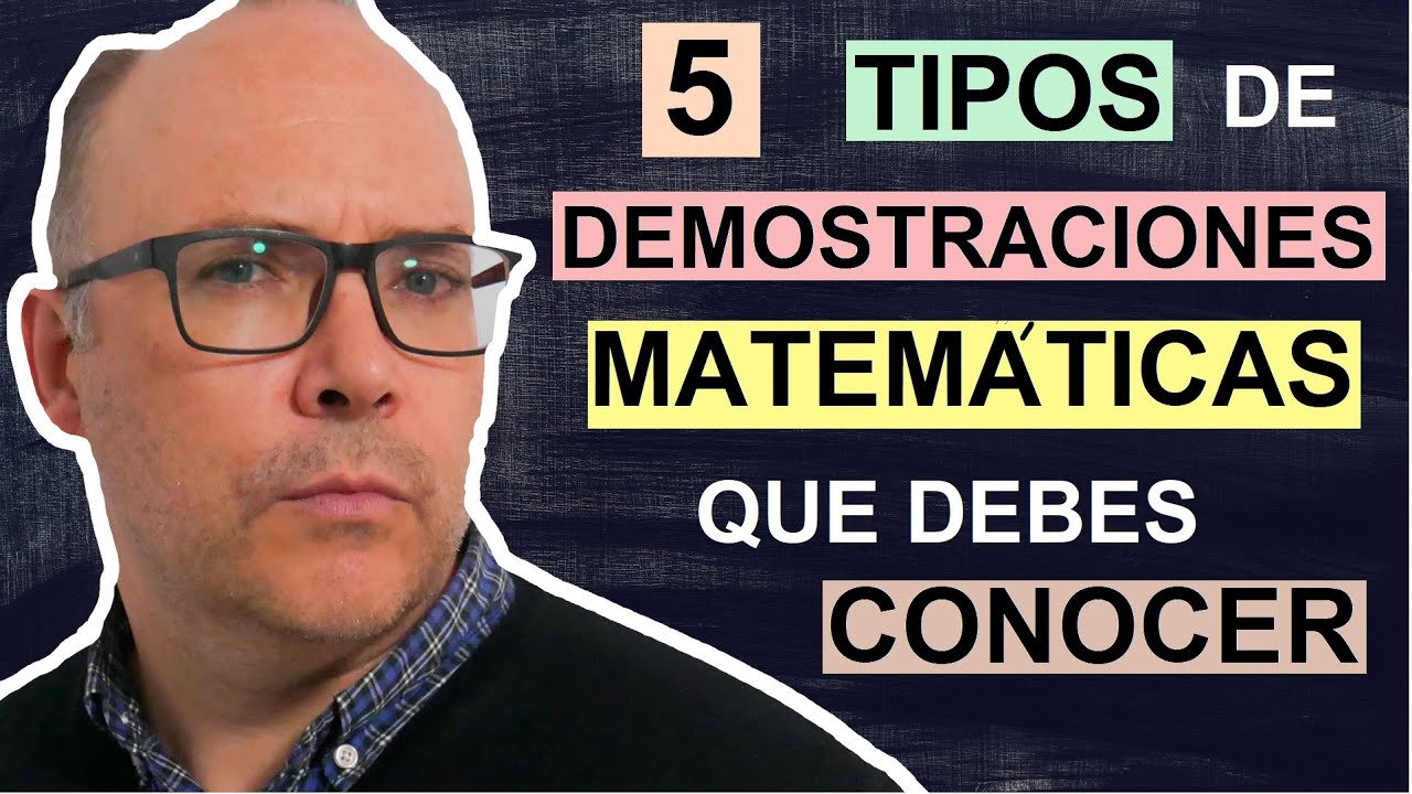 👨🏻&zwj;🏫 5 tipos de demostraciones matem&aacute;ticas que debes conocer